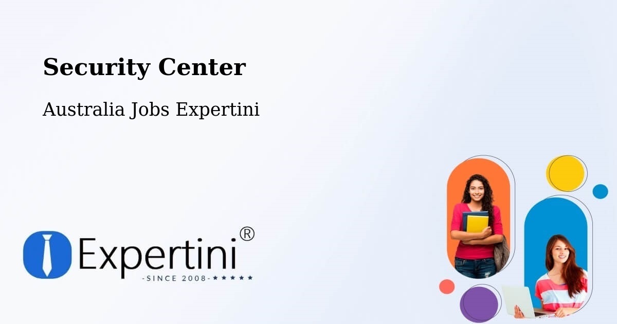 Security & Compliance – Windale - Australia Jobs Expertini